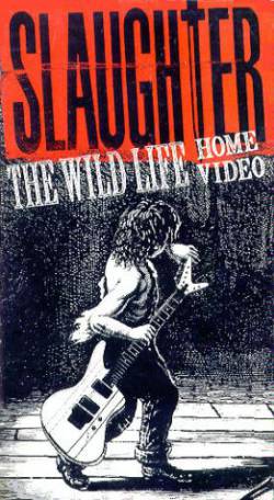 Slaughter (USA) : The Wild Life - Home Video